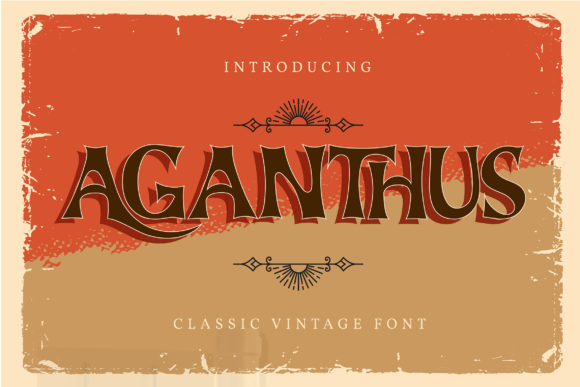 Aganthus: A Vintage Display Font for Editorial Elegance