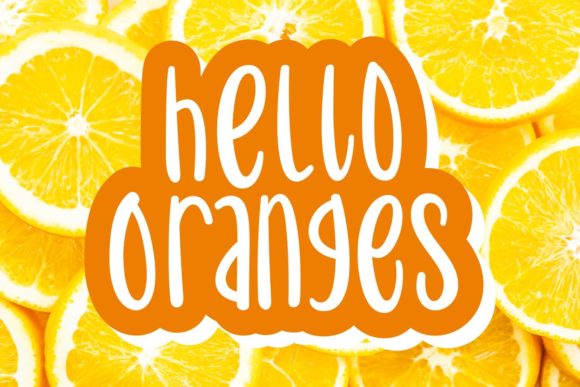 Hello Oranges: A Web Designer’s Review of a Whimsical Display Font